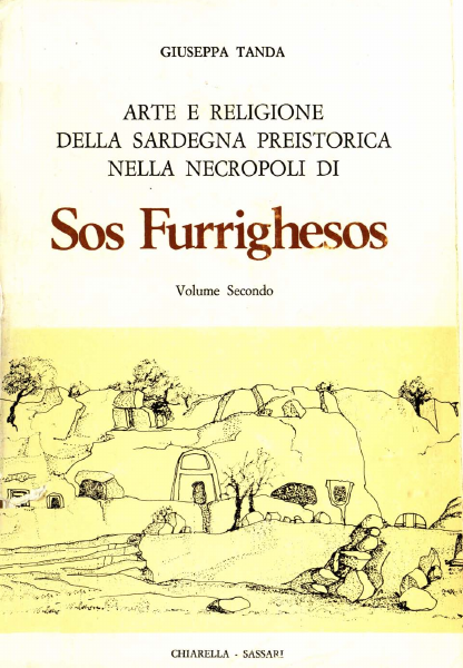 Arte e religione della Sardegna preistorica nella necropoli di Sos Furrighesos, Anela (SS)
