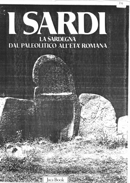 I Sardi: la Sardegna dal Paleolitico all'Età Romana